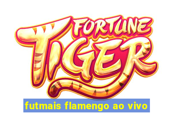 futmais flamengo ao vivo